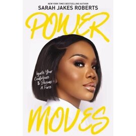 Power Moves: Ignite Your Confidence and Become a Force (Sarah Jakes Roberts), Hardcover