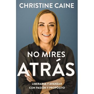 No Mires Atras (Christine Caine), Paperback