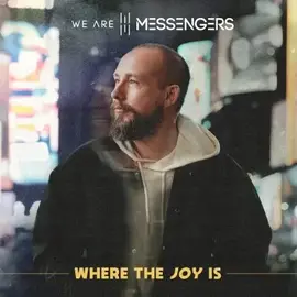 CD - Where the Joy Is (We Are Messengers)