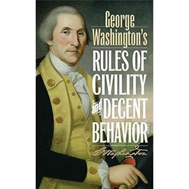 George Washington's Rules of Civility and Decent Behavior, Hardcover
