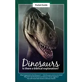 Dinosaurs: Is there a biblical explanation?, Pocket Guide Book