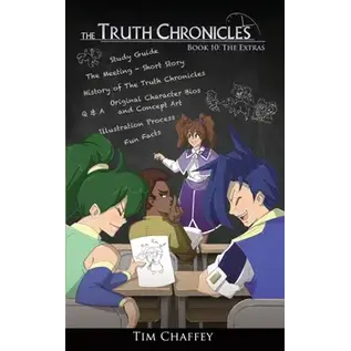 The Truth Chronicles #10: The Extras (Tim Chaffey), Paperback