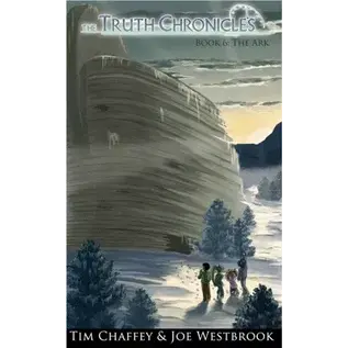 The Truth Chronicles #6: The Ark (Tim Chaffey, Joe Westbrook), Paperback
