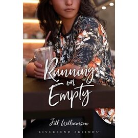 Riverbend Friends #7: Running on Empty (Jill Williamson), Paperback
