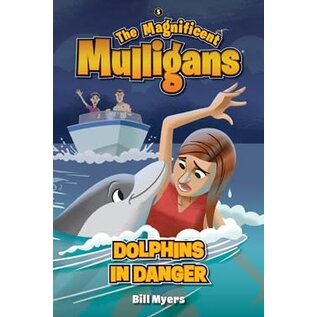 The Magnificent Mulligans #5: Dolphins in Danger (Bill Myers), Paperback