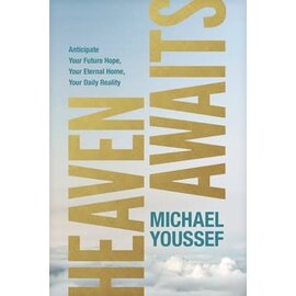 Heaven Awaits: Anticipate Your Future Hope, Your Eternal Home, Your Daily Reality (Michael Youssef), Paperback