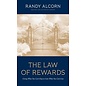 The Law of Rewards: Giving What You Can’t Keep to Gain What You Can’t Lose (Randy Alcorn), Paperback