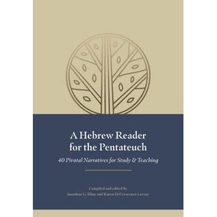 A Hebrew Reader for the Pentateuch: 40 Pivotal Narratives for Study and Teaching, Hardcover