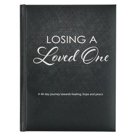 Losing a Loved One: A 40-day journey towards healing, hope and peace, Hardcover