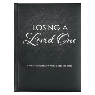 Losing a Loved One: A 40-day journey towards healing, hope and peace, Hardcover