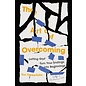 The Art of Overcoming: Letting God Turn Your Endings into Beginnings (Tim Timberlake), Paperback