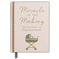 Miracle In The Making: The Devotional For Expectant Moms, Hardcover