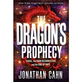 The Dragon's Prophecy: Israel, the Dark Resurrection, and the End of Days (Jonathan Cahn), Hardcover