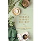 The Weekly Habits Project: A Challenge to Journal, Reflect, and Make Tiny Changes for Big Results, Hardcover