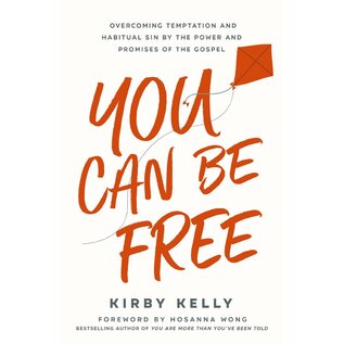 You Can Be Free: Overcoming Temptation and Habitual Sin by the Power and Promises of the Gospel (Kirby Kelly), Paperback