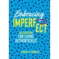 Embracing Imperfect: 365 Devotions for Living Authentically (Lindsay A. Franklin), Hardcover