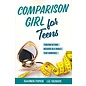 Comparison Girl for Teens: Thriving Beyond Measure in a World that Compares (Shannon Popkin, Lee Nienhuis), Paperback
