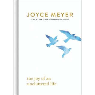 The Joy of an Uncluttered Life (Joyce Meyer), Hardcover