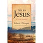 All to Jesus: A Year of Devotions (Robert J. Morgan), Paperback