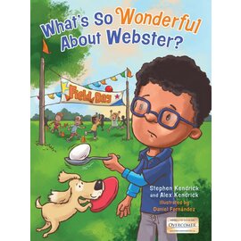 What's So Wonderful about Webster? (Stephen Kendrick, Alex Kendrick), Hardcover