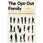 The Opt-Out Family: How to Give Your Kids What Technology Can't (Erin Loechner), Paperback