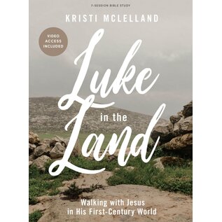 Luke in the Land: Walking with Jesus in His First-Century World - Bible Study Book with Video Access (Kristi McLelland), Paperback