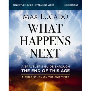 What Happens Next (Max Lucado), Bible Study Guide plus Streaming Video