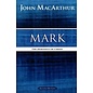 MacArthur Bible Studies: Mark: The Humanity of Christ (John MacArthur), Paperback