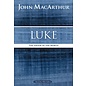 MacArthur Bible Studies: Luke: The Savior of the World (John MacArthur), Paperback