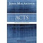 MacArthur Bible Studies: Acts: The Spread of the Gospel (John MacArthur), Paperback