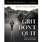 Grit Don't Quit, Bible Study Guide Plus Streaming Video (Bianca Juarez Olthoff), Paperback