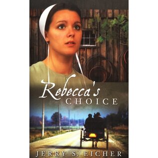 The Adams County Trilogy #3: Rebecca's Choice (Jerry S. Eicher), Paperback