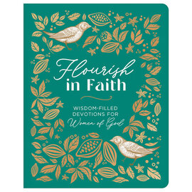 Flourish in Faith: Wisdom-Filled Devotions for Women of God