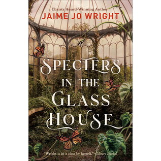 Specters in the Glass House (Jaime Jo Wright), Paperback
