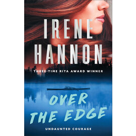 Undaunted Courage #2: Over the Edge (Irene Hannon), Paperback
