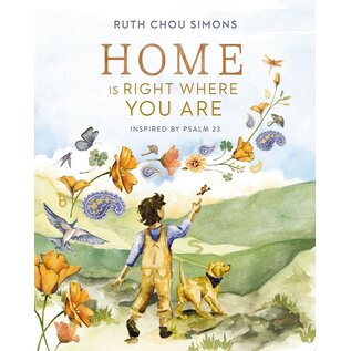 Home is Right Where You Are: Inspired by Psalm 23 (Ruth Chou Simons), Hardcover