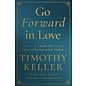 Go Forward in Love: A Year of Daily Readings (Timothy Keller), Hardcover
