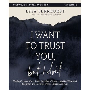 I Want to Trust You, but I don't (Lysa TerKeurst), Study Guide + Streaming Video