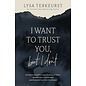 I Want to Trust You, but I don't (Lysa TerKeurst), Hardcover