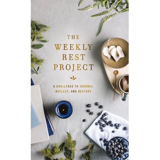 The Weekly Rest Project: A Challenge to Journal, Reflect, and Restore, Hardcover