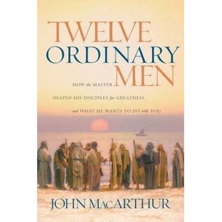 Twelve Ordinary Men (John MacArthur), Paperback