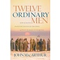 Twelve Ordinary Men (John MacArthur), Paperback