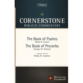 Cornerstone Biblical Commentary: Psalms & Proverbs (Mark Futato and George M. Schwab), Hardcover