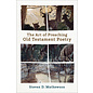 The Art of Preaching Old Testament Poetry (Steven D. Mathewson), Paperback
