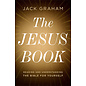 The Jesus Book: Reading and Understanding the Bible for Yourself (Jack Graham), Paperback