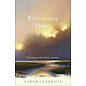 Reclaiming Quiet: Cultivating a Life of Holy Attention (Sarah Clarkson), Paperback