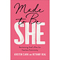 Made to Be She: Reclaiming God's Plan for Fearless Femininity (Kristen Clark, Bethany Beal), Paperback