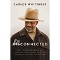 ReConnected: How 7 Screen-Free Weeks with Monks and Amish Farmers Helped Me Recover the Lost Art of Being Human (Carlos Whittaker), Paperback