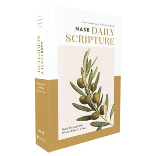 NASB Daily Scripture Bible: Read Through the Whole Bible in a Year, Paperback