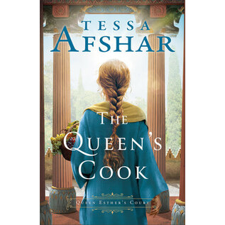Queen Esther's Court #1: The Queen's Cook (Tessa Afshar), Paperback